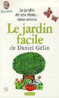 Livrenpoche : Le jardin facile - Daniel Gélin - Livre
