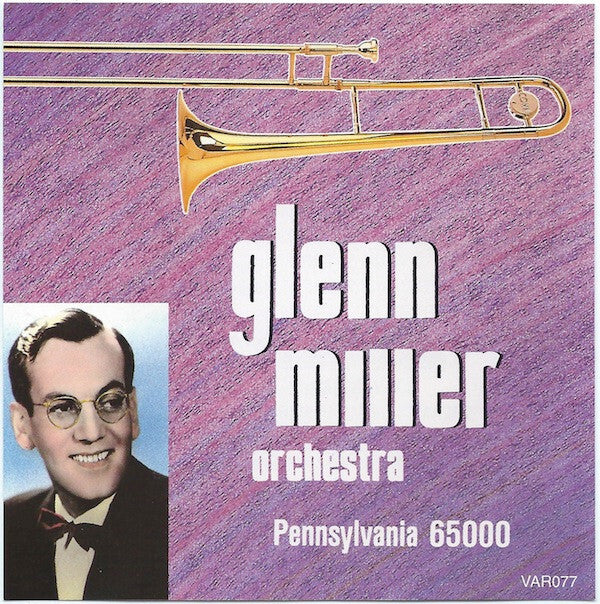 Livrenpoche : Glenn Miller Orchestra* - Glenn Miller Volume 3: Pennsylvania 65000 - Glenn Miller Orchestra - CD