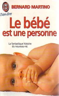 Livrenpoche : Le bébé est une personne - Bernard Martino - Livre