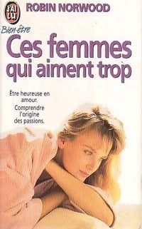 Livrenpoche : Ces femmes qui aiment trop - Robin Norwood - Livre