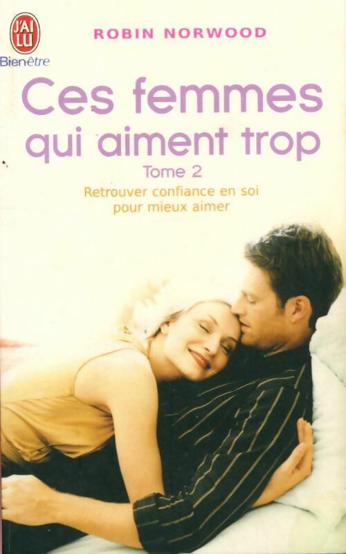 Livrenpoche : Ces femmes qui aiment trop Tome II - Robin Norwood - Livre
