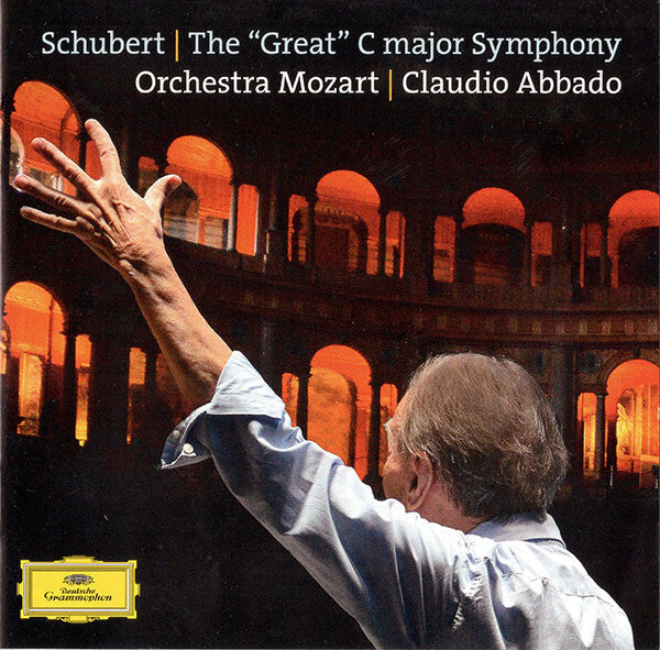 Livrenpoche : Schubert*, Orchestra Mozart, Claudio Abbado - The Great C Major Symphony - Schubert, Claudio Abbado, Orchestra Mozart - CD