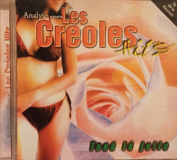Livrenpoche : Analyse (4) Présente Les Créoles Hits - Toué Lé Jolie - Analyse (4) Présente Les Créoles Hits - CD