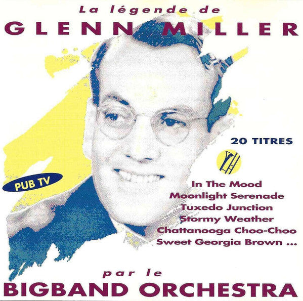 Livrenpoche : Bigband Orchestra* - La Légende De Glenn Miller Par Le Bigband Orchestra - Bigband Orchestra - CD