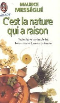 Livrenpoche : C'est la nature qui a raison - Maurice Mességué - Livre