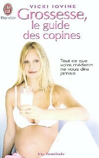 Livrenpoche : Grossesse, le guide des copines - Vicki Iovine - Livre