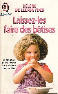 Livrenpoche : Laissez-les faire des bêtises - Hélène De Leersnyder - Livre