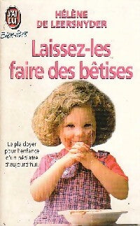 Laissez-les faire des bêtises - Hélène De Leersnyder -  J'ai Lu - Livre