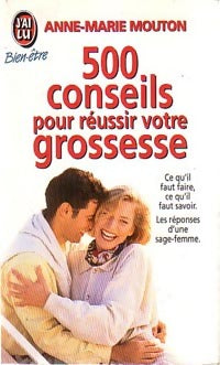 Livrenpoche : 500 conseils pour réussir votre grossesse - Anne-Marie Mouton - Livre