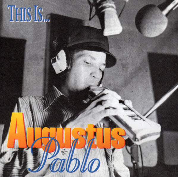 Livrenpoche : Augustus Pablo - This Is Augustus Pablo - Augustus Pablo - CD