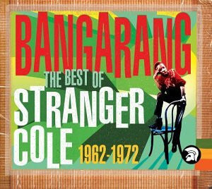 Livrenpoche : Stranger Cole - Bangarang (The Best Of Stranger Cole 1962-1972) - Stranger Cole - CD