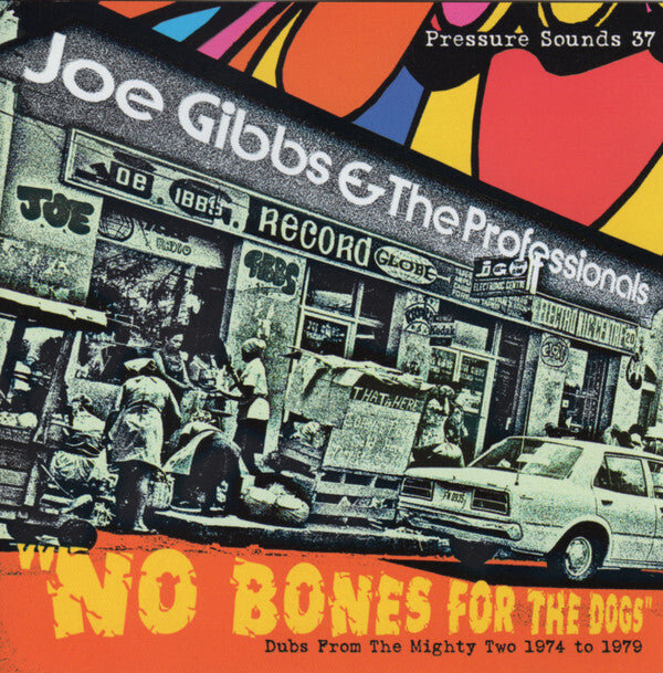 Livrenpoche : Joe Gibbs & The Professionals - No Bones For The Dogs - Dubs From The Mighty Two 1974 To 1979 - Joe Gibbs & The Professionals - CD