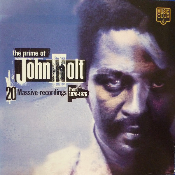 Livrenpoche : John Holt - The Prime Of John Holt (20 Massive Recordings From 1970-1976) - John Holt - CD