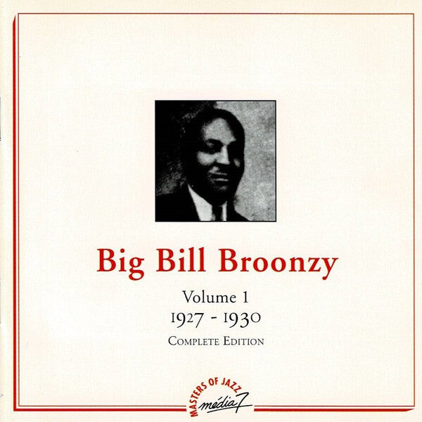 Livrenpoche : Big Bill Broonzy - Volume 1 - 1927-1930 - Complete Edition - Big Bill Broonzy - CD