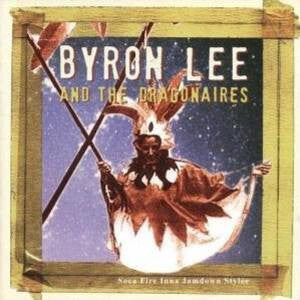 Livrenpoche : Byron Lee And The Dragonaires - Soca Fire Inna Jamdown Stylee  - Byron Lee And The Dragonaires - CD