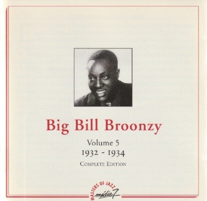 Livrenpoche : Big Bill Broonzy - Volume 5 - 1932-1934 - Complete Edition - Big Bill Broonzy - CD