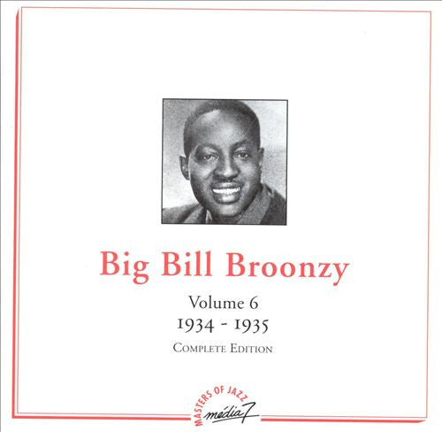 Livrenpoche : Big Bill Broonzy - Volume 6 - 1934-1935 - Complete Edition - Big Bill Broonzy - CD