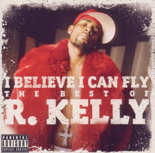 Livrenpoche : R. Kelly - I Believe I Can Fly - The Best of R. Kelly - R. Kelly - CD