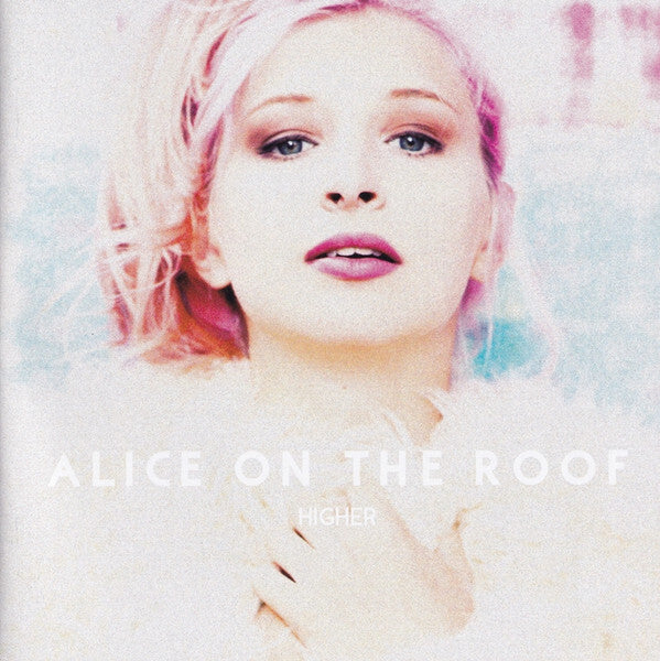 Livrenpoche : Alice On The Roof - Higher - Alice On The Roof - CD