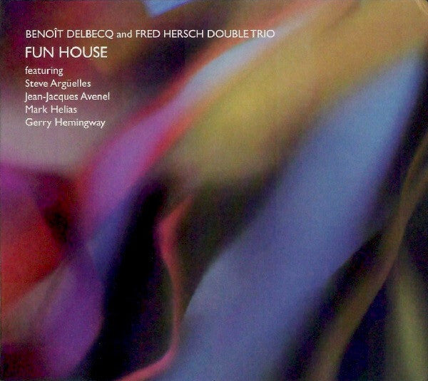 Livrenpoche : Benoît Delbecq And Fred Hersch Double Trio - Fun House - Benoît Delbecq And Fred Hersch Double Trio - CD