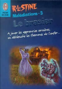 Malédictions Tome III : Le brasier - Robert Lawrence Stine -  J'ai Lu - Livre