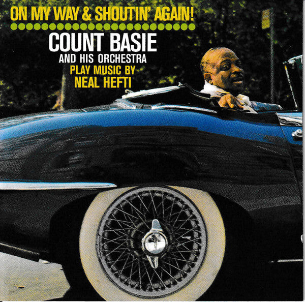 Livrenpoche : Count Basie & His Orchestra* - On My Way & Shoutin' Again! + Not Now, I'll Tell You When - Count Basie & His Orchestra - CD