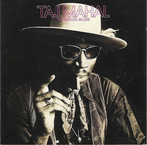 Livrenpoche : Taj Mahal - The Natch'l Blues - Taj Mahal - CD