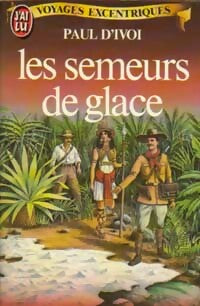 Livrenpoche : Les semeurs de glace - Paul D'Ivoi - Livre