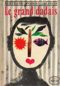 Le grand dadais - Bertrand Poirot-Delpech - Livre