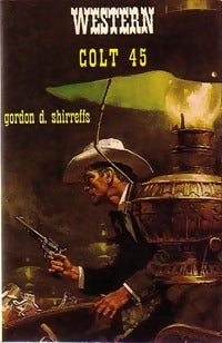 Livrenpoche : Colt 45 - Gordon D. Shirreffs - Livre