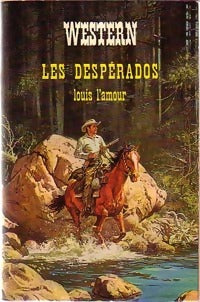 Les desperados - Louis L'Amour - Livre