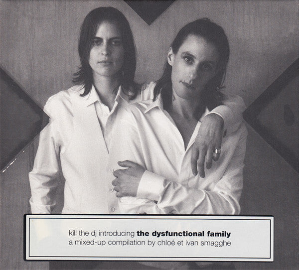 Livrenpoche : Chloé Et Ivan Smagghe - Kill The DJ Introducing The Dysfunctional Family - A Mixed Up Compilation By Chloé Et Ivan Smagghe - Chloé Et Ivan Smagghe - CD