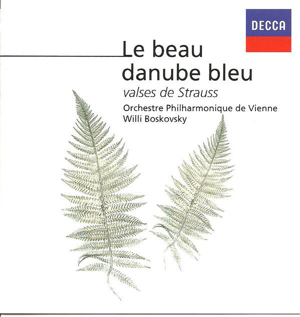 Livrenpoche : Orchestre Philharmonique De Vienne*, Willi Boskovsky - Le Beau Danube Bleu - Valses De Strauss - Willi Boskovsky, Orchestre Philharmonique De Vienne - CD