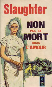 Livrenpoche : Non pas la mort, mais l'amour - Frank Gill Slaughter - Livre