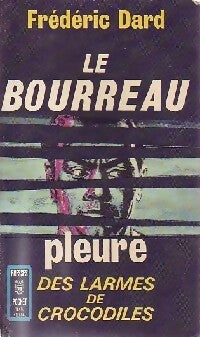 Le bourreau pleure - Frédéric Dard - Livre