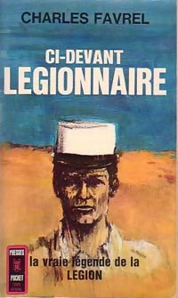 Livrenpoche : Ci-devant légionnaire - Charles Favrel - Livre