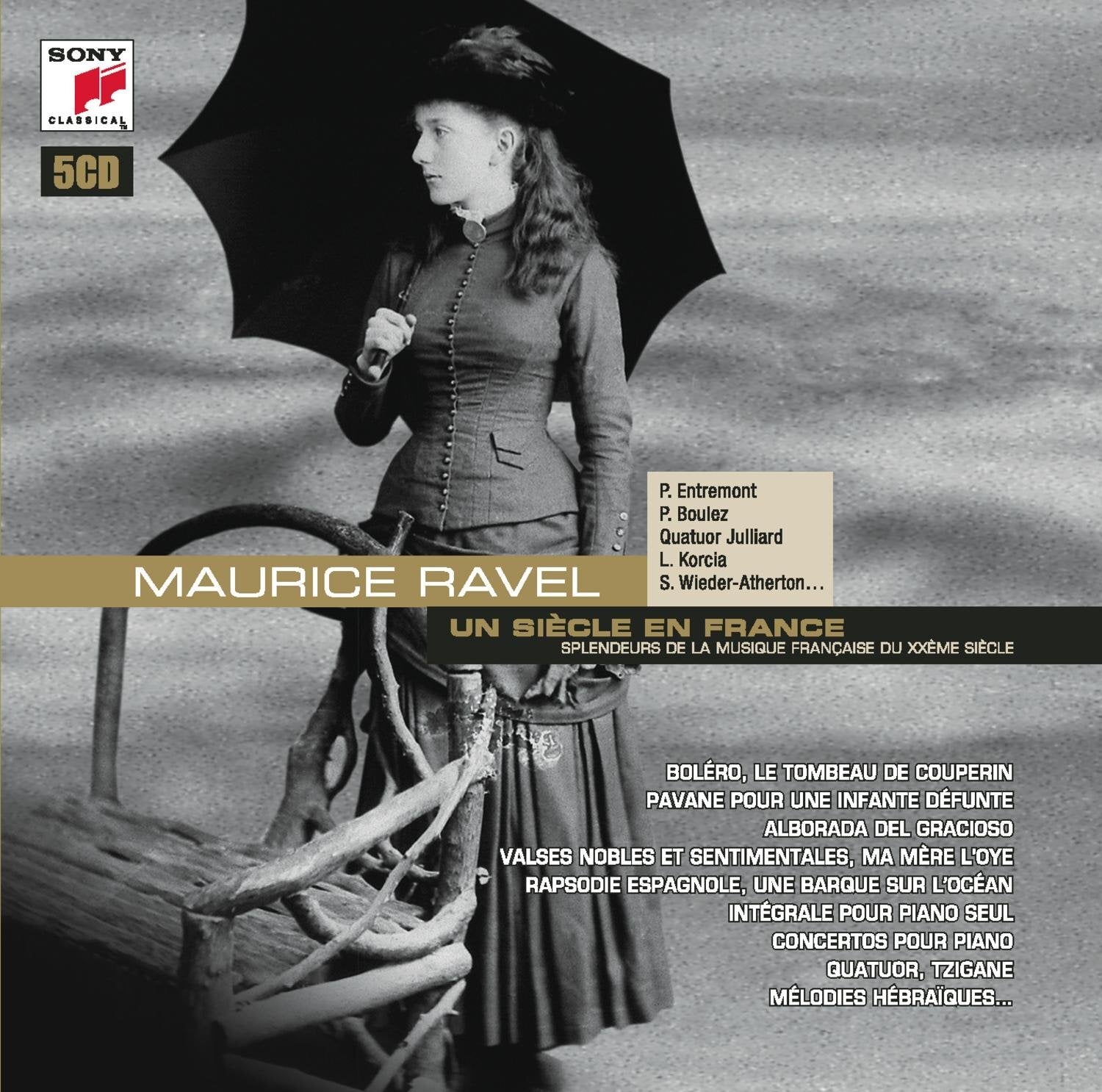 Livrenpoche : Ravel - The Cleveland Orchestra, New York Philharmonic Orchestra, Juilliard String Quartet, Philippe Entremont, Sonia Wieder-Atherton, Laurent Korcia & Georges Pludermacher - CD