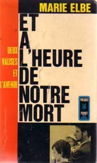 Livrenpoche : Et à l'heure de notre mort - Marie Elbe - Livre