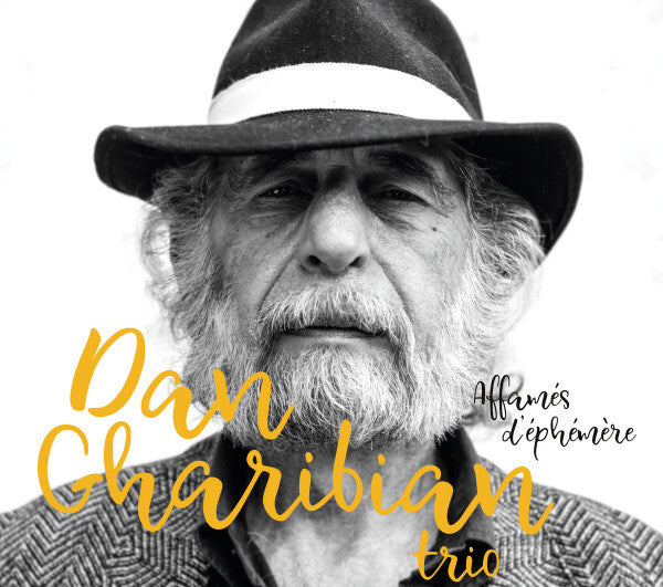 Livrenpoche : Dan Gharibian Trio - Affamés D'éphémère - Dan Gharibian Trio - CD