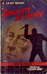 Quarante de fièvre - Adam Saint-Moore - Livre