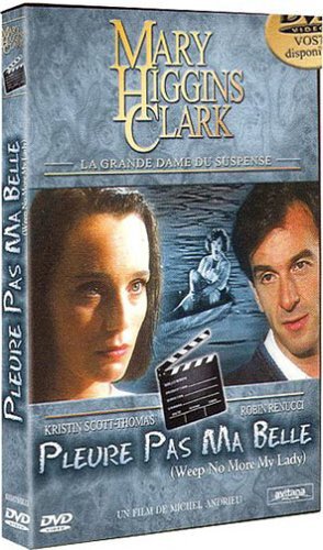Livrenpoche : Mary Higgins Clark : Pleure pas ma belle - XXX - DVD