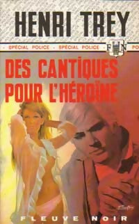 Des cantiques pour l'héroïne - Henri Trey - Livre