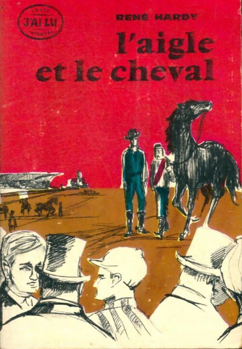 Livrenpoche : L'aigle et le cheval - René Hardy - Livre