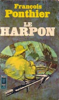 Livrenpoche : Le harpon - François Ponthier - Livre