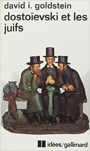 Livrenpoche : Dostoïevski et les juifs - David I. Goldstein - Livre
