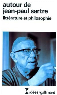 Livrenpoche : Autour de Jean-Paul Sartre : Littérature et philosophie - Collectif - Livre