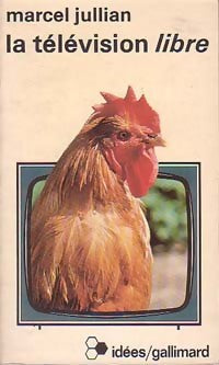 Livrenpoche : La télévision libre - Marcel Jullian - Livre