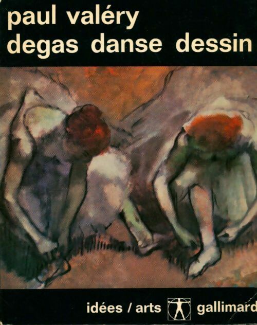 Degas Danse Dessin - Paul Valéry -  Idées - Livre