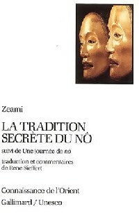 Livrenpoche : La tradition secrète du Nô / Une journée de Nô - Zeami - Livre