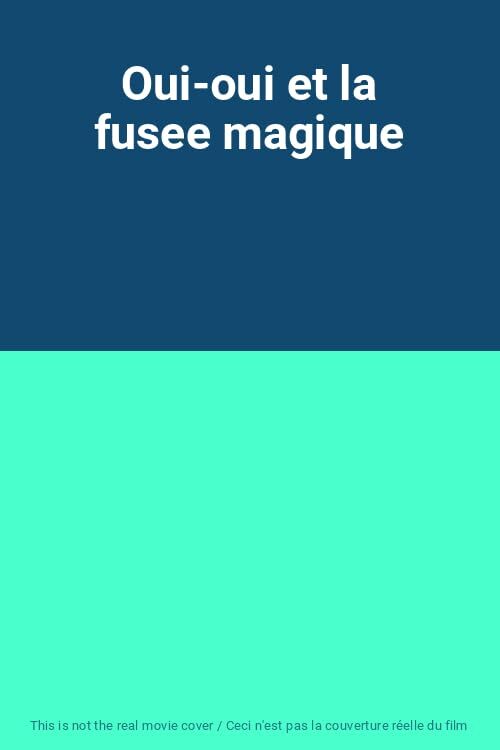 Livrenpoche : Oui-oui et la fusee magique - XXX - DVD